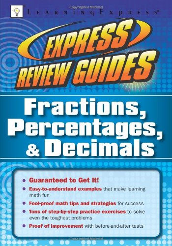 Express Review Guides: Fractions, Percentages, & Decimals by LearningExpress Editors