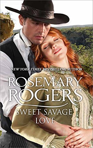Sweet Savage Love by Rosemary Rogers
