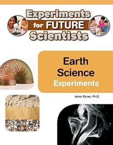 Earth Science Experiments by Aviva Ebner