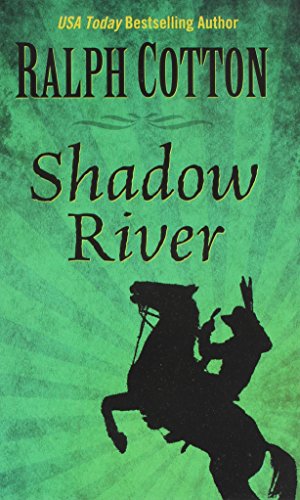 Shadow River by Ralph Cotton