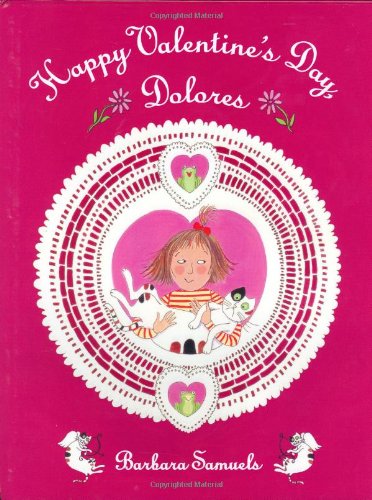 Happy Valentine's Day, Dolores by Barbara Samuels