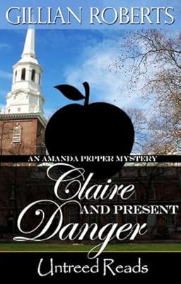 Claire and Present Danger (An Amanda Pepper Mystery Book 11)