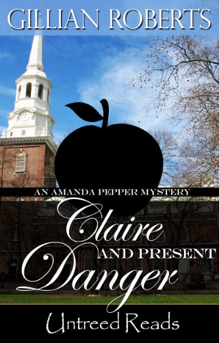 Claire and Present Danger (An Amanda Pepper Mystery Book 11) by Gillian Roberts