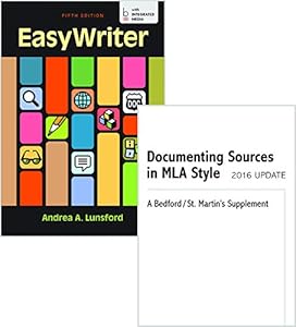 EasyWriter 5e & Documenting Sources in MLA Style: 2016 Update by Andrea A Lunsford