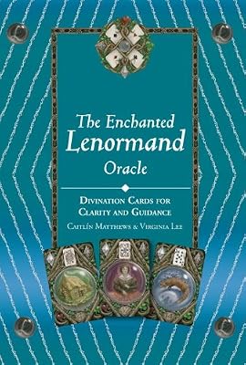 The Enchanted Lenormand Oracle: 39 Cards for Revealing Your True Self and Your Destiny