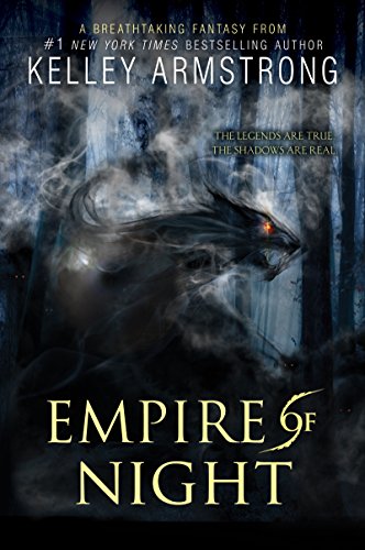 Empire of Night by Kelley Armstrong