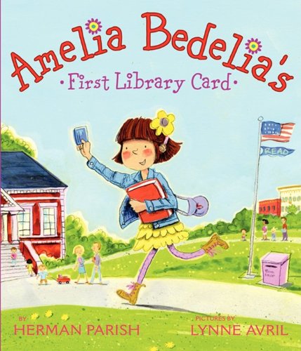 Amelia Bedelia's First Library Card by Herman Parish