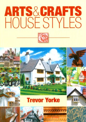Arts and Crafts House Styles by Trevor Yorke