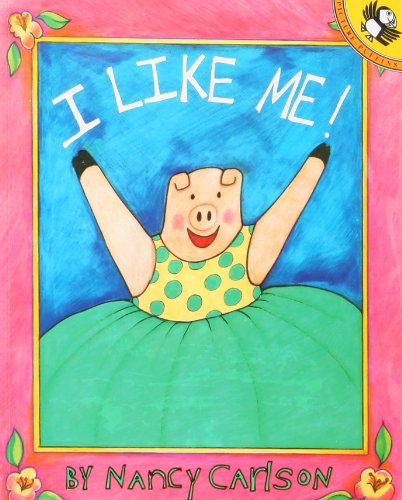 I Like Me! (Puffin Storytime) Book & CD by Nancy Carlson