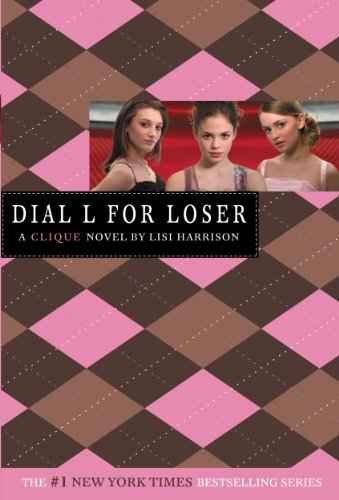 The Clique #6: Dial L for Loser by Lisi Harrison