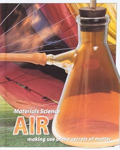 Materials Science: Making Use of the Secrets of Matter by Brian J. Knapp