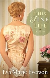 This Fine Life: A Novel