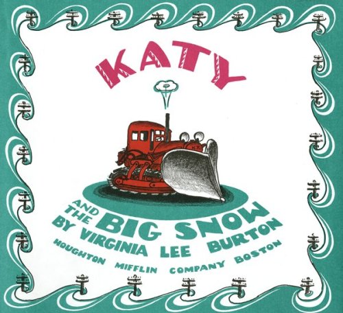 Katy and the Big Snow by Virginia Lee Burton