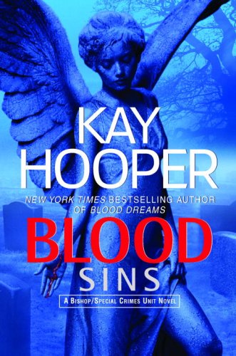Blood Sins (Bishop/Special Crimes Unit Novels) by Kay Hooper