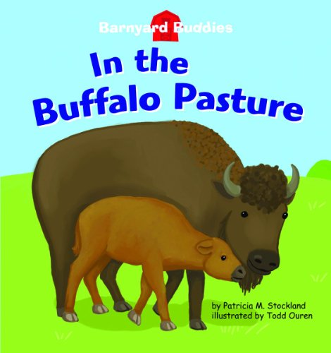 In the Buffalo Pasture by Patricia M. Stockland
