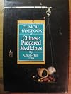 Clinical Handbook of Chinese Prepared Medicines