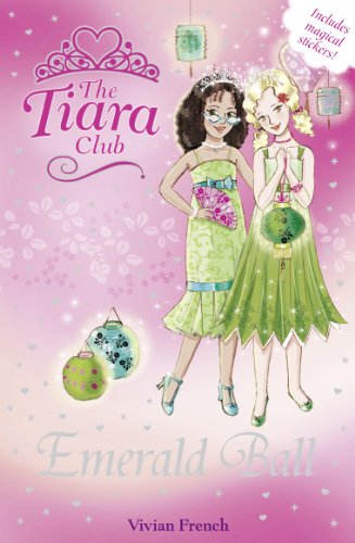 Emerald Ball (The Tiara Club) by Vivian French