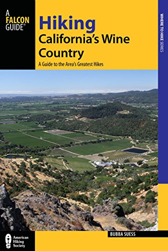 Hiking California's Wine Country: A Guide to the Area's Greatest Hikes by Bubba Suess
