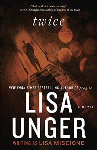 Twice: A Novel by Lisa Unger