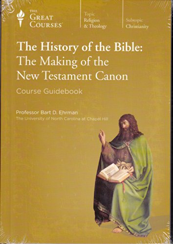 The History of the Bible: The Making of the New Testament Canon by Bart D. Ehrman