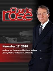 Charlie Rose - Authors Joe Nocera and Bethany McLean / Jimmy Wales (November 17, 2010)