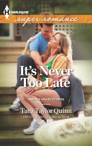 It's Never too Late by Tara Taylor Quinn