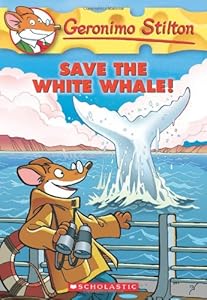 Save the White Whale! (Geronimo Stilton, No. 45)
