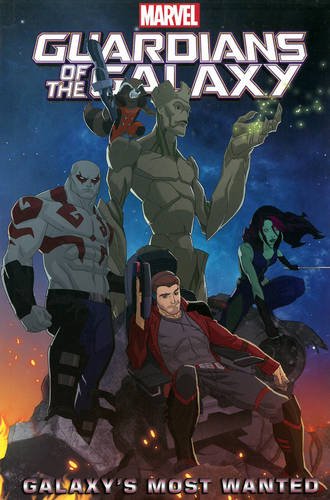 Marvel Universe Guardians of the Galaxy: Galaxy's Most Wanted by Mairghread Scott