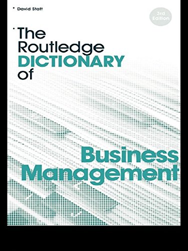 The Routledge Dictionary of Business Management (Routledge Dictionaries) by David A. Statt