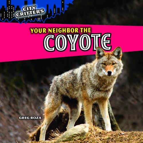 Your Neighbor the Coyote by Greg Roza