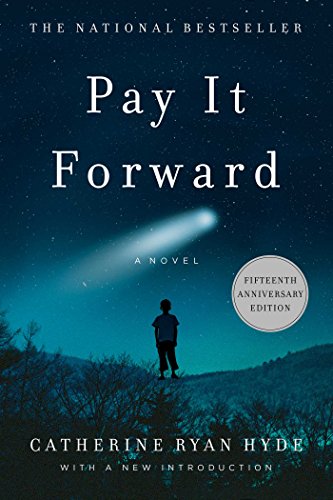 Pay It Forward: A Novel by Catherine Ryan Hyde