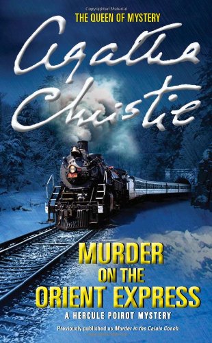 Murder on the Orient Express: A Hercule Poirot Mystery by Agatha Christie