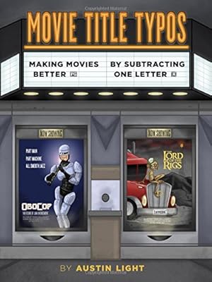 Movie Title Typos: Making Movies Better by Subtracting One Letter