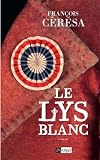 Le lys blanc par François Cérésa