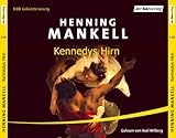 Kennedys Hirn - Henning Mankell