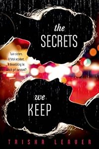 The Secrets We Keep by Trisha Leaver