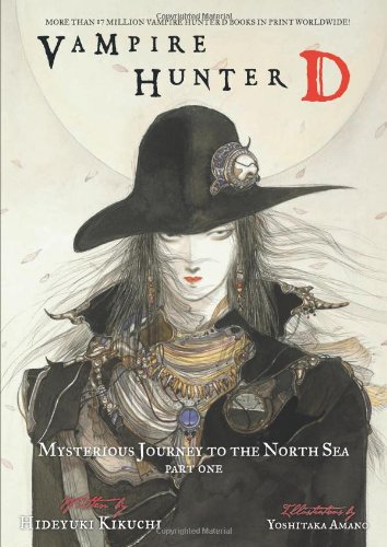 Vampire Hunter D Volume 7: Mysterious Journey to the North Sea, Part One by Hideyuki Kikuchi