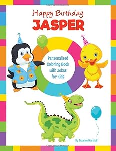Happy Birthday, Jasper: Kids Joke Book & Personalized Coloring Book with Jokes for Kids
