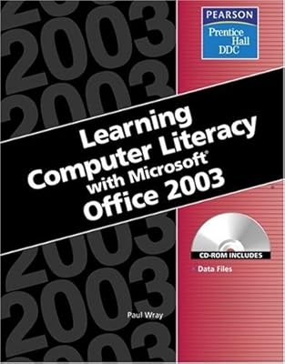 Learning: Computer Literacy With Microsoft Office 2003