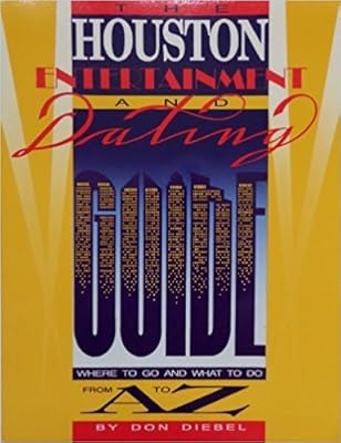 The Houston Entertainment and Dating Guide