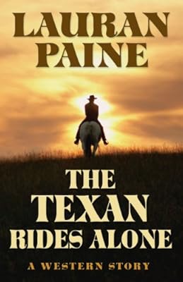 The Texan Rides Alone: A Western Story (Five Star Western Series)