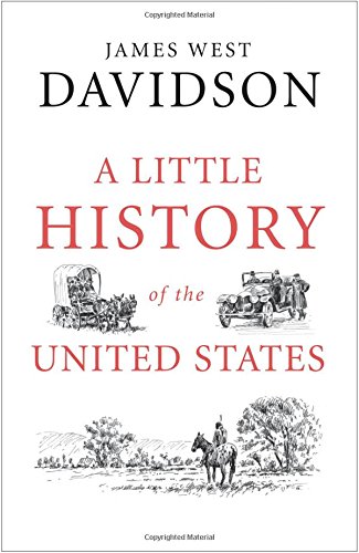 A Little History of the United States by James West Davidson
