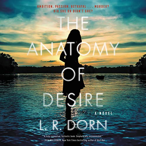 The Anatomy of Desire: A Novel by L. R. Dorn