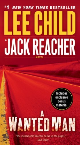 A Wanted Man (with bonus short story Deep Down) (Jack Reacher, Book 17) by Lee Child