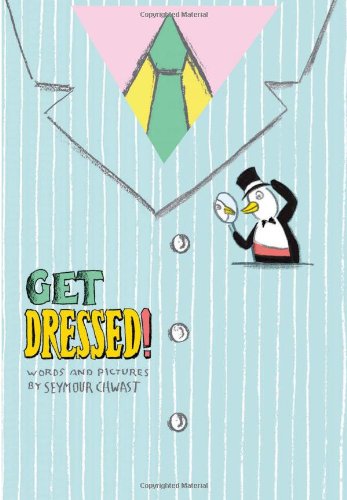 Get Dressed! by Seymour Chwast