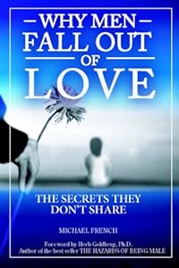 Why Men Fall Out of Love - The Secrets They Don't Tell