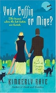Your Coffin or Mine?: A Novel of Vampire Love (Dead End Dating)