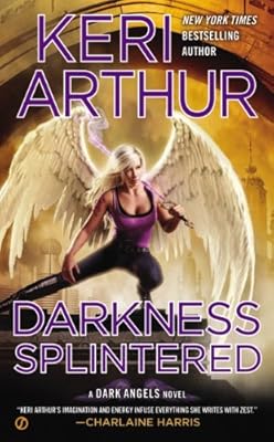 Darkness Splintered: A Dark Angels Novel