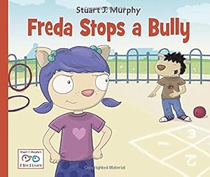 Freda Stops a Bully by Stuart J. Murphy