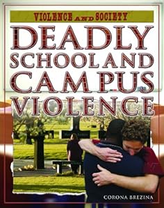 Deadly School and Campus Violence